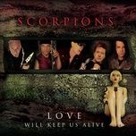 love will keep us alive (single edit) - scorpions