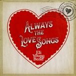 always the love songs - eli young band