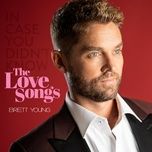 in case you didn't know - brett young