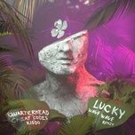 lucky (wave wave remix) - quarterhead, cheat codes, kiddo