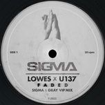 faded (sigma & gray vip mix) - sigma, lowes, u137