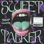 sweet talker (navos remix) - years & years, galantis, navos