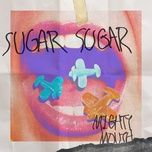 sugar sugar (feat. chancellor) - mighty mouth