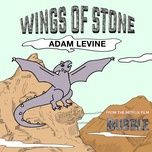 wings of stone - adam levine