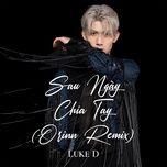 Sau Ngày Chia Tay (Orinn Remix Vesion) - Luke D