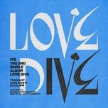 Nghe và tải nhạc Love Dive về máy