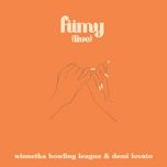 fiimy (fuck it, i miss you (live)) - winnetka bowling league, demi lovato