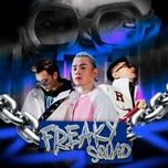 freaky squad - binz, rhymastic, soobin, touliver