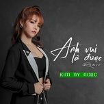 Nghe ca nhạc Anh Vui Là Được (Remix) - Kim Ny Ngọc