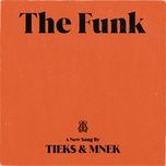 Nghe nhạc The Funk - TIEKS, MNEK