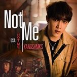 Not Me (Cậu Ấy... Không Phải Tôi OST) - Kangsomks