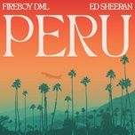 Nghe nhạc Peru - Fireboy DML, Ed Sheeran