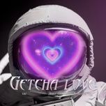 Getcha Love - Mable, VDT, SnowzyBoy