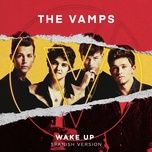 wake up (spanish version) - the vamps