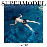 Nghe nhạc Supermodel - Maneskin