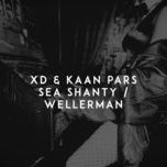 Nghe nhạc Sea Shanty / Wellerman - Kaan Pars