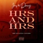 hrs and hrs - jus donny