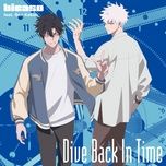 Nghe ca nhạc Dive Back In Time - Bicaso