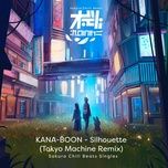 Ca nhạc Silhouette (Tokyo Machine Remix) - Kana-Boon, Tokyo Machine