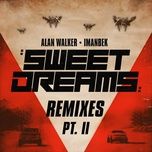 Nghe nhạc Sweet Dreams (Des3ett Remix) - Alan Walker, Imanbek