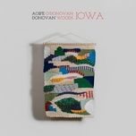 Iowa - Donovan Woods, Aoife O'Donovan