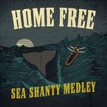 Nghe nhạc Sea Shanty Medley - Home Free