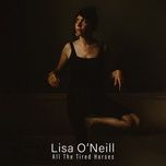 Ca nhạc All The Tired Horses - Lisa O'Neill