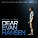 Ca nhạc A Little Closer (From The “Dear Evan Hansen” Original Motion Picture Soundtrack) - FINNEAS
