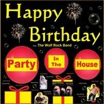 Nghe nhạc Happy Birthday - Rock - Hard Rock - Happy Birthday To You! (Rock Version - Hard Rock Version - Electric Guitar Happy Birthday To You!) - The Wolf Rock Band
