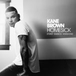 Homesick (First Dance Version) - Kane Brown