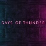 Nghe nhạc Days Of Thunder (Remix) - The Cerny Brothers