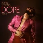 dope (explicit) - john legend, jid