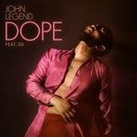 Dope - John Legend, JID