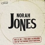 i've got a feeling (live at the empire state building) - norah jones