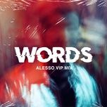 words (alesso vip mix) - alesso, zara larsson