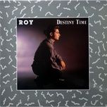 Ca nhạc Destiny Time - Roy