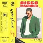 Nghe nhạc Disco Maghreb - DJ Snake