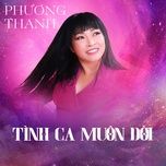 tinh ca muon doi (remake) - phuong thanh