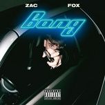 bang - zac, fox