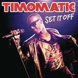 set it off (stereo palma club mix) - timomatic