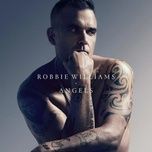 Nghe nhạc Angels (Xxv) - Robbie Williams