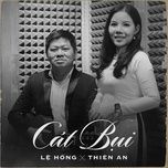 Nghe nhạc Cát Bụi - Lệ Hồng, Thiên An