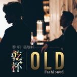 old fashioned - le minh (leon lai), 