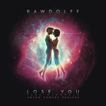 lose you - rawdolff, tara mcdonald, anton powers