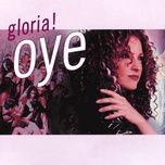 oye (pablo flores english radio edit) - gloria estefan