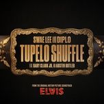 tupelo shuffle (from the original motion picture soundtrack elvis) - swae lee, diplo