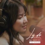 Nghe nhạc Lý Do (Live Session) - Ngô Quỳnh Anh