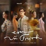 Nghe nhạc Ướt Mi (Em Và Trịnh Original Soundtrack) - Nhật Linh