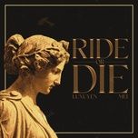 ride or die - luxuyen, mei