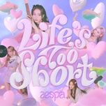Ca nhạc Life's Too Short (English Version) - aespa
